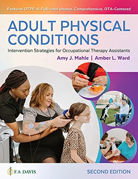 Download Book Adult Physical Conditions: Intervention Strategies for Occupational Therapy Assistants, Second Edition, Amy J. Mahle, Amber L. Ward, 9781719644358, 9781719644365, 9781719648493, 978-1719644358, 978-1719644365, 978-1719648493