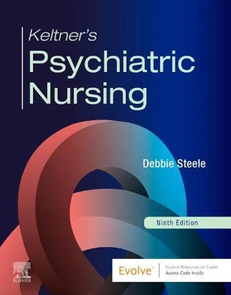Download Book Keltner’s Psychiatric Nursing 9th Edition, Debbie Steele, 9780323791960, 9780323791977, 9780323829793, 978-0323791960, 978-0323791977, 978-0323829793