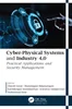 Cyber-Physical Systems and Industry 4.0: Practical Applications and Security Management | Dinesh Goyal, Shanmugam Balamurugan, Karthikrajan Senthilnathan, Iyswarya Annapoorani, Mohammad Israr | ISBN: 1771889713, 978-1771889711, 9781771889711, B09P49TZW7