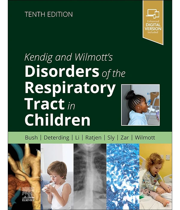 Kendig and Wilmott’s Disorders of the Respiratory Tract in Children 10th Edition, Robert W. Wilmott, B0CGJ4CP9Z,  0323829155, 0323829171, 9780323829151, 9780323829175, 9780323829168, 978-0323829151, 978-0323829175, 978-0323829168