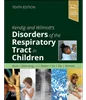 Kendig and Wilmott’s Disorders of the Respiratory Tract in Children 10th Edition, Robert W. Wilmott, B0CGJ4CP9Z,  0323829155, 0323829171, 9780323829151, 9780323829175, 9780323829168, 978-0323829151, 978-0323829175, 978-0323829168