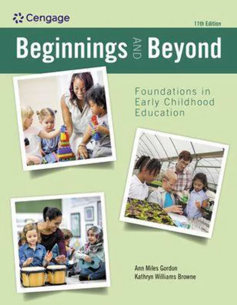 Download Book Beginnings and Beyond: Foundations in Early Childhood Education 11th Edition, Ann Gordon, 0357625161, 9780357625163, 9780357625224, 9780357625200, 9798214338279, 978-0357625163, 978-0357625224, 978-0357625200, 979-8214338279