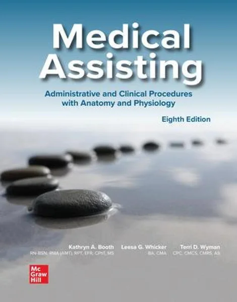 Medical Assisting: Administrative and Clinical Procedures 8th Edition, Kathryn Booth, 1266558527, 1264964579, 9781266558528, 9781264964574, 978-1266558528, 978-1264964574