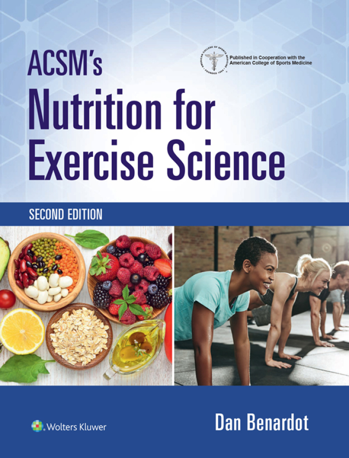ACSM's Nutrition for Exercise Science 2nd Edition by Dan Benardot, 197519716X, 1975197178, 9781975197162, 9781975197179, 978-1975197162, 978-1975197179, B0DCXG3K35