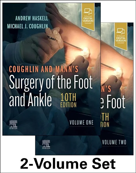 Download Book Coughlin and Mann’s Surgery of the Foot and Ankle, 2-Volume Set 10th Edition, Andrew Haskell, Michael J. Coughlin, B0C14JQZ49, 0323833845, 0323833861, 9780323833844, 9780323833868, 978-0323833844, 978-0323833868