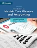 Introduction to Health Care Finance and Accounting 2nd Edition,  Carlene Harrison, 0357622049, 9798214346670, 979-8214346670, 9780357622049, 978-0357622049