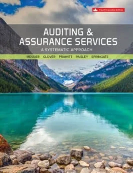 Download Book Auditing And Assurance Services (Canadian Edition), 4th Edition, Gregory Springate William F. Messier Jr, Steven M. Glover, Douglas F. Prawitt, 9781264876204, 9781264960866, 9781264929443, 978-1264876204, 978-1264960866, 978-264929443