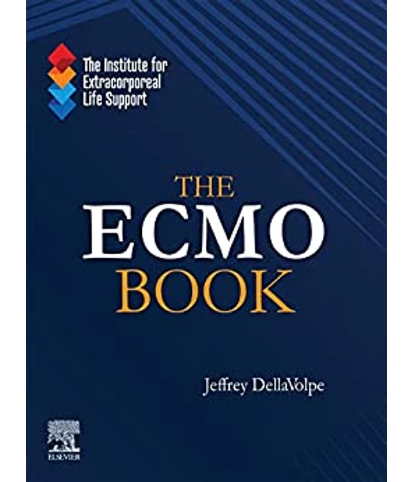 The ECMO Book, Jeffrey DellaVolpe, 9780443111983, 9780443112744, 978-0443111983, 978-0443112744