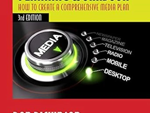 Download Book Media Strategy & Planning Workbook, Third Edition: How to Create a Comprehensive Media Plan, Don Dickinson, Craig Davis, 9781733934473, 978-1733934473