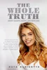 THE WHOLE TRUTH about beauty, youth, and skin care: A former beautician from Los Angeles finally reveals the true secrets of beautiful, healthy, and glowing skin!, Ruta Banionyte, B0B831C8KQ, B0B7X2Y4WW, 979-8842846696, 9798842846696