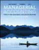 Managerial Accounting: Tools for Business Decision-Making, Canadian Edition 6th Edition, Jerry J. Weygandt, Paul D. Kimmel, Ibrahim M. Aly, 1119731828, 1119731526, 978-1119731825, 9781119731825, 978-1119731528