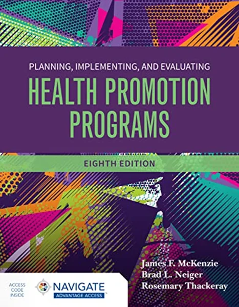 Download Book Planning, Implementing and Evaluating Health Promotion Programs 8th Edition, James F. McKenzie, Brad L Neiger, Rosemary Thackeray, 9781284228656, 9781284228649, 978-1284228656, 978-1284228649