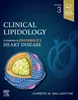 Clinical Lipidology: A Companion to Braunwald’s Heart Disease 3rd Edition, Christie M. Ballantyne, 0323882862, 0323882889, 0323882870, 978-0323882866, 978-0-323-88287-3, 978-0-323-88286-6, 9780323882873, 9780323882866, 9780323882880, 978-032388288