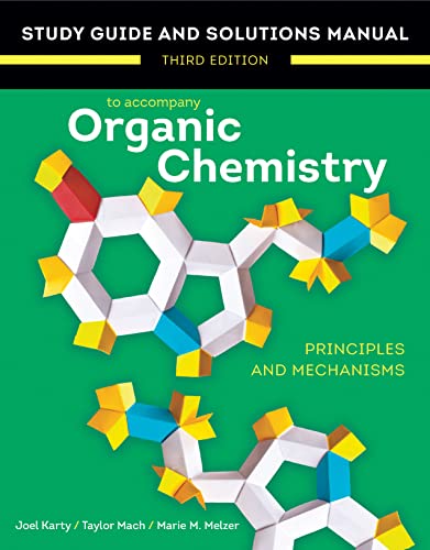 Downlaod Book Study Guide and Solutions Manual for Organic Chemistry (Third Edition) 3rd Edition, Joel Karty, Taylor Mach, Marie Melzer, 0393877663, 0393877493, 9780393877663, 9780393877496, 978-0393877663, 978-0393877496, 978-0-393-87749-6, B0BNW9T1NP