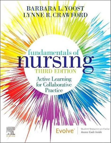 Download Book Fundamentals of Nursing: Active Learning for Collaborative Practice 3rd Edition, Barbara L. Yoost, Lynne R. Crawford, 9780323828093, 9780323828130, 9780323828109, 0323828108, 9780323834667, 978-0323828093, 978-0323828130, 978-0323828109-