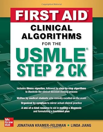 Download Book First Aid Clinical Algorithms for the USMLE Step 2 CK, Jonathan Kramer-Feldman, Linda Jiang, 9781264270132, 9781264270149, 978-1264270132, 978-1264270149