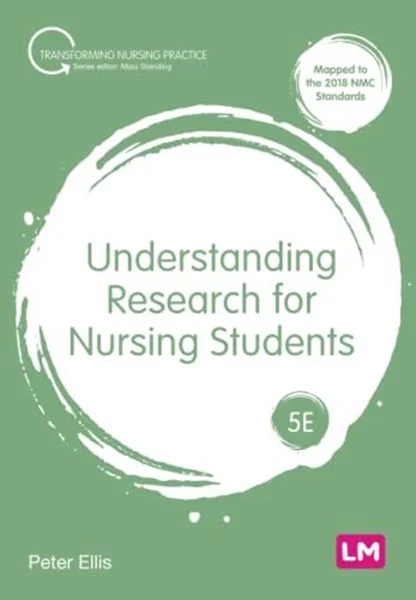 Download Book Understanding Research for Nursing Students (Transforming Nursing Practice Series) 5th Edition, Peter Ellis, 1529779693, 1529779685, 9781529779691, 978-1529779691, 9781529779684, 978-1529779684, 9781529784688, 978-1529786668, B09KSY828G