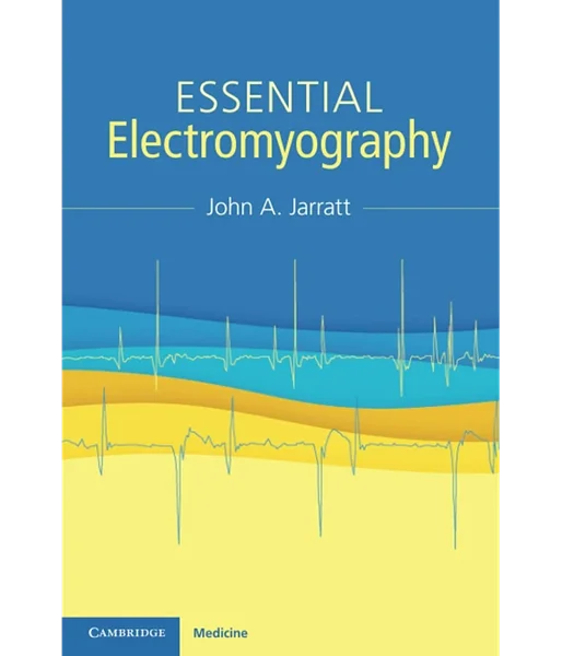 Essential Electromyography, John A. Jarratt, B0CG2F9TBX, 1009381067, 1009381075, 9781009381062, 9781009381079, 9781009381048, 978-1009381062, 978-1009381079, 978-1009381048