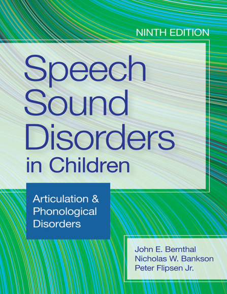 Download Book Speech Sound Disorders in Children: Articulation & Phonological Disorders 9th Edition, John E Bernthal, Nicholas W Bankson, Peter Flipsen, B09DSCC54L, 1681255111, 168125512X, 9781681255118, 978-1681255118, 9781681255125, 978-1681255125