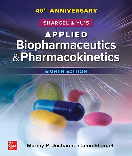 Download Book Shargel and Yu's Applied Biopharmaceutics & Pharmacokinetics, 8th Edition, Murray P. Ducharme; Leon Shargel; Andrew B. C. Yu , B09P5WYKZX, 126014299X, 1260143007, 9781260142990, 9781260143003, 978-1260142990, 978-1260143003