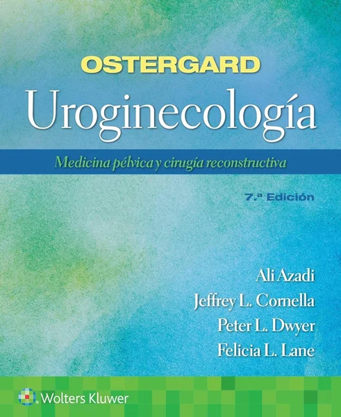 Download Book Ostergard. Uroginecología: Medicina pélvica y cirugía reconstructiva 7th Edition, Jeffry L. Cornella; Peter L. Dwyer, B0CHKT544Q, 8419284688, 9788419284686, 9788419284730, 9788419284747, 978-8419284686, 978-8419284730, 978-8419284747
