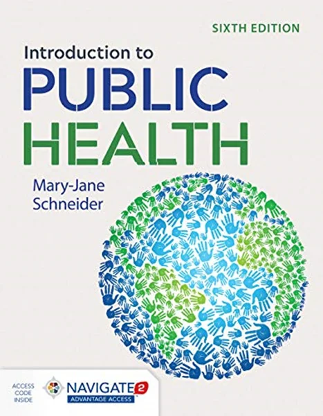 Download Book Introduction to Public Health, 6th Edition, Mary-Jane Schneider, 9781284197648, 9781284197594, 978-1284197648, 978-1284197594
