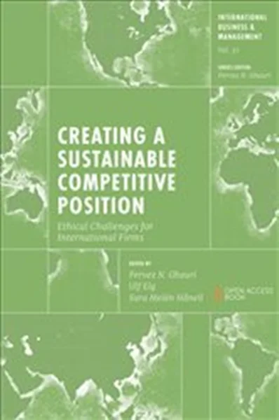 Download Book Creating a Sustainable Competitive Position: Ethical Challenges for International Firms, Pervez N. Ghauri, Ulf Elg, Sara Melén Hånell, 9781804552520, 9781804552490, 9781804552513,     978-1804552520, 978-1804552490, 978-1804552513