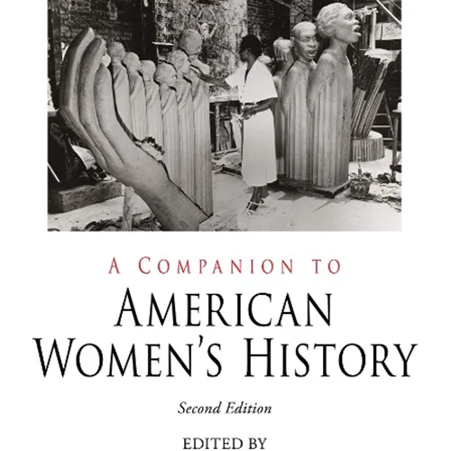 A Companion to American Women’s History