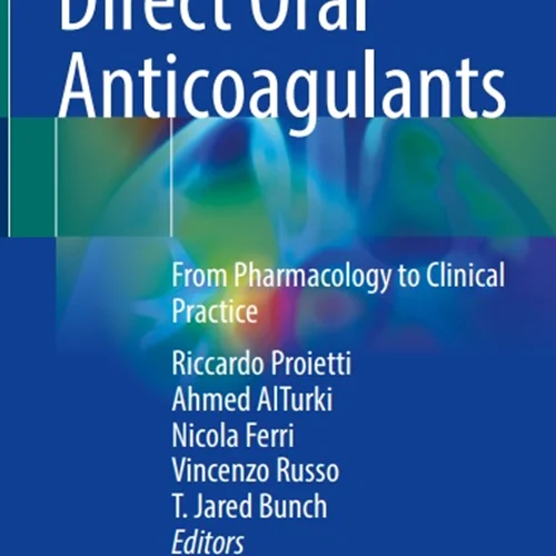 Direct Oral Anticoagulants: From Pharmacology to Clinical Practice