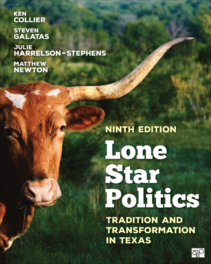 Lone Star Politics: Tradition and Transformation in Texas 9th Edition by Ken Collier; Steven Galatas; Julie Harrelson-Stephens; Matthew Newton