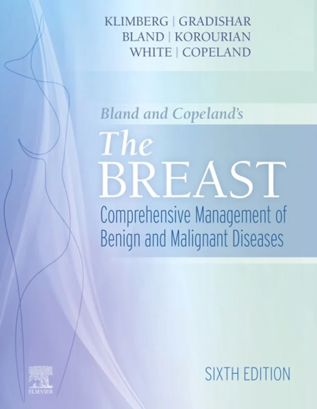 Bland and Copeland's The Breast: Comprehensive Management of Benign and Malignant Diseases