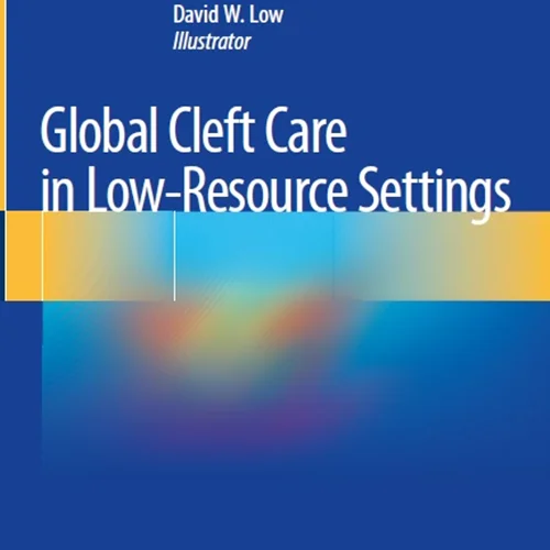 Global Cleft Care in Low-Resource Settings