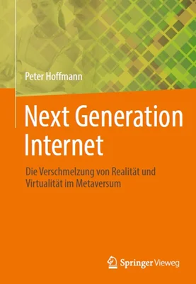 Next Generation Internet: Die Verschmelzung von Realität und Virtualität im Metaversum