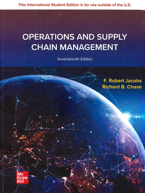 Operations and Supply Chain Management 17th Edition by F. Robert Jacobs, Richard B. Chase