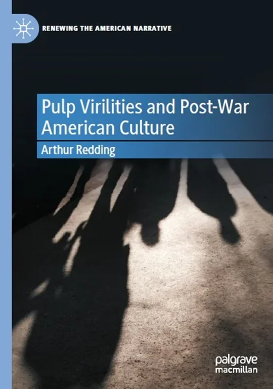 Pulp Virilities and Post-War American Culture