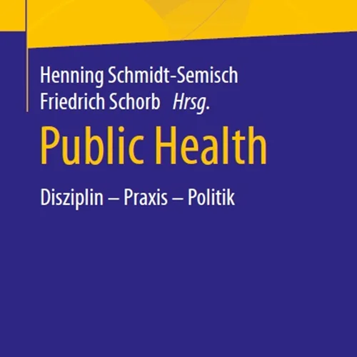 Public Health: Disziplin – Praxis – Politik