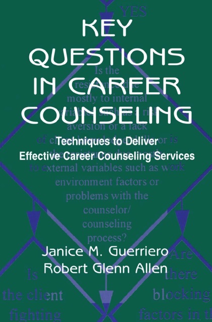 Key Questions in Career Counseling: Techniques To Deliver Effective Career Counseling Services
