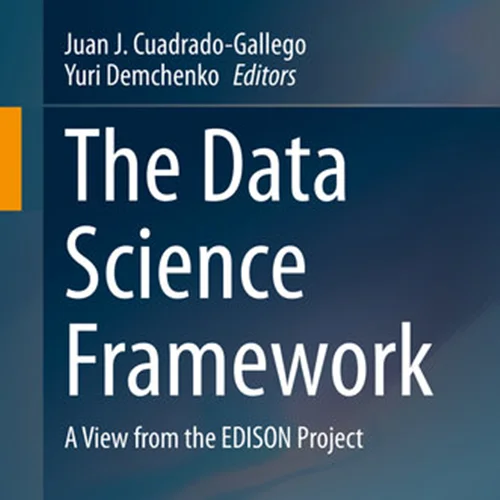 The Data Science Framework: A View from the EDISON Project