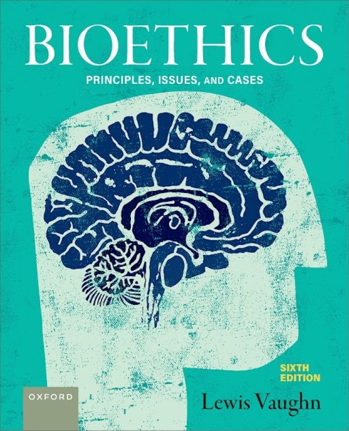 Bioethics: Principles, Issues, and Cases 6th Edition