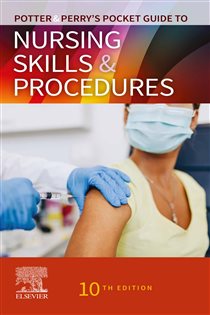 Potter & Perry's Pocket Guide to Nursing Skills & Procedures - E-Book (10th ed.)