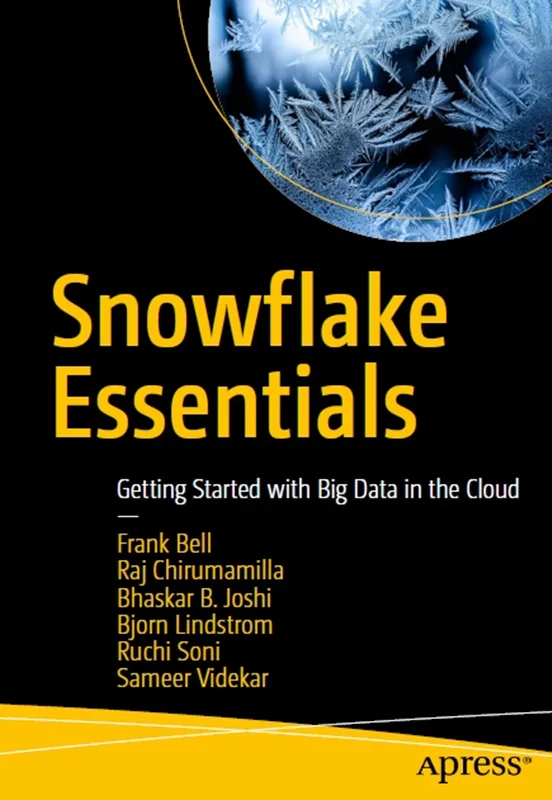 دانلود کتاب ملزومات Snowflake: شروع به کار با داده های بزرگ در فضای ابری