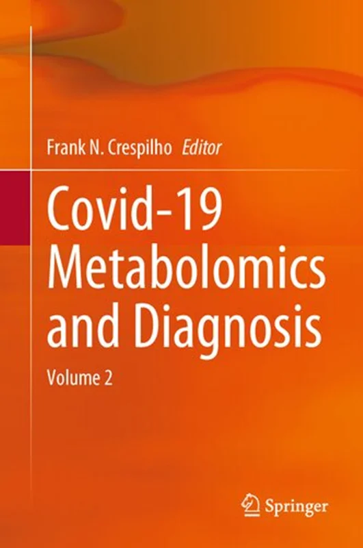Covid-19 Metabolomics and Diagnosis: Volume 2