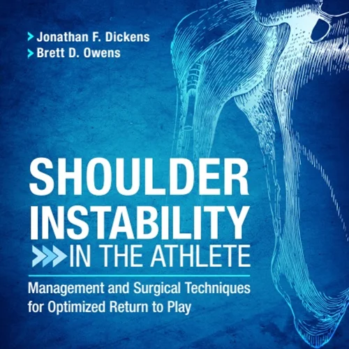 Shoulder Instability in the Athlete: Management and Surgical Techniques for Optimized Return to Play