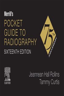 Merrill's Pocket Guide to Radiography - E-Book (16th ed.)