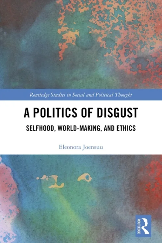 دانلود کتاب سیاست انزجار: خودخواهی، جهانی سازی و اخلاق