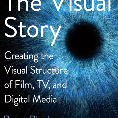 داستان بصری: ایجاد ساختار بصری فیلم، تلویزیون و رسانه های دیجیتال