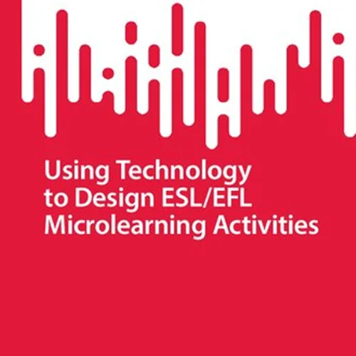 Using Technology to Design ESL/EFL Microlearning Activities