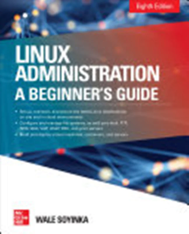 Linux Administration: A Beginner’s Guide