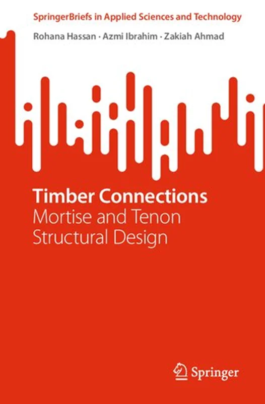 Timber Connections: Mortise and Tenon Structural Design