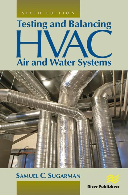 دانلود کتاب تست و تعادل سیستم های هوا و آب Hvac، ویرایش ششم